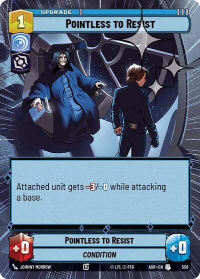 Pointless to Resist (Hyperspace Foil) - Ashes of the Empire Star Wars spoiler