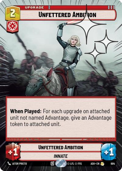 Unfettered Ambition (Hyperspace Foil) - Ashes of the Empire Star Wars spoiler